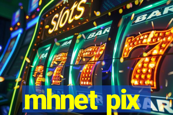 mhnet pix